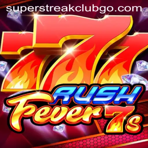RushFever7s: Navigating the Thrills of a Modern Game with 'SuperStreakClub'