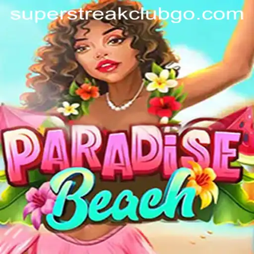 Unveiling ParadiseBeach: The Thrilling World of SuperStreakClub
